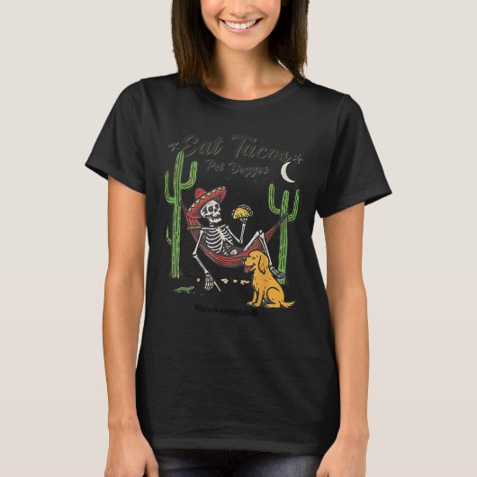 Eat Tacos Pet Doggos T-Shirt (Vorderseite)