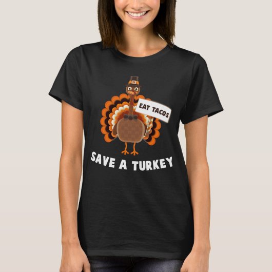 Eat Tacos Save A Turkey Mexican Funny Thanksgiving T-Shirt (Vorderseite)