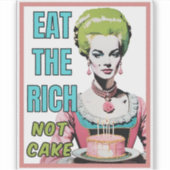 Eat The Rich, Not Cake Aufkleber (Vorderseite)