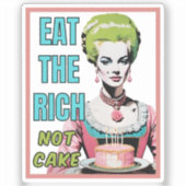 Eat The Rich, Not Cake Aufkleber (Vorderseite)