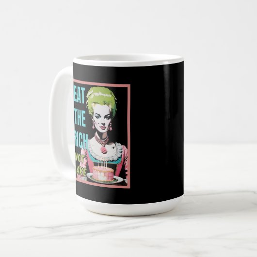 Eat The Rich, Not Cake Kaffeetasse (Vorderseite Links)