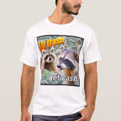 Eat Trash Get Cash Waschbär Meme T-Shirt (Vorderseite)
