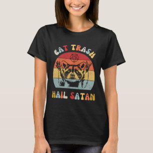 Eat Trash Hail Satan Raccoon Possum Funny Hail Sat T-Shirt
