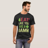 Eat what matters to you T-Shirt (Vorne ganz)