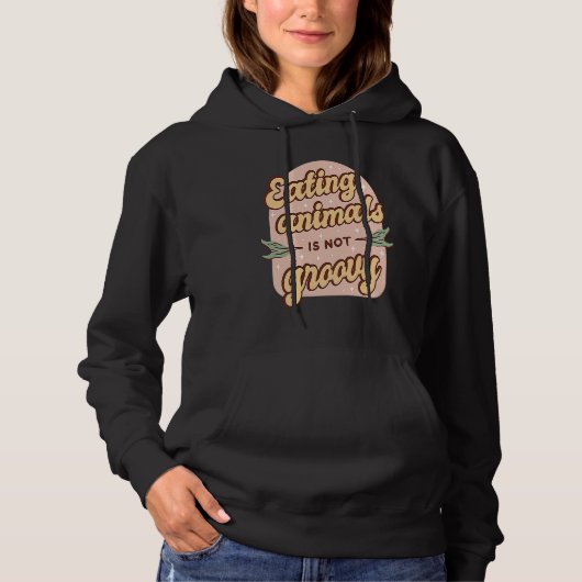Eating Animals Is Not Groovy Retro Vegan Vegetaria Hoodie (Vorderseite)