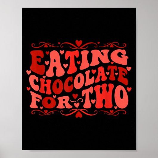 Eating Chocolate For Two Mom To Be Pregnancy Sayin Poster (Vorne)