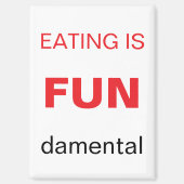 Eating is Fundamental refrigerator magnet (Vorderseite)