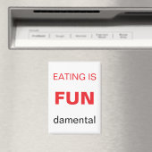 Eating is Fundamental refrigerator magnet (In Situ (Geschirrspüler))