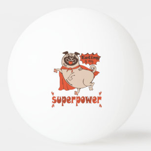 Eating is my superpower red cloak pug comic style  tischtennisball