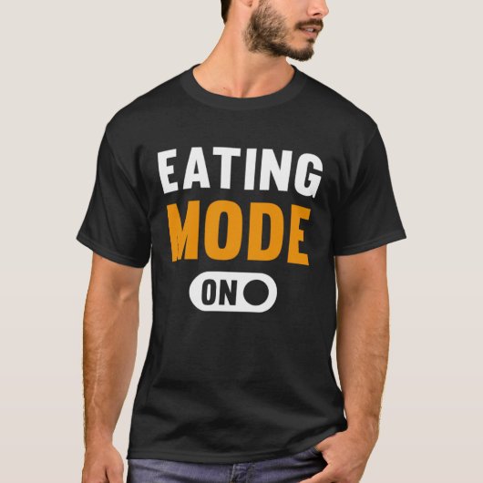 Eating Mode on T-Shirt (Vorderseite)