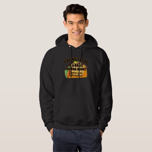 Eating Tacos Is A Basic Human Right Hoodie (Vorne ganz)