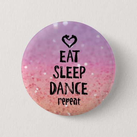 EatSleepDanceglitter.jpg Button (Vorderseite)