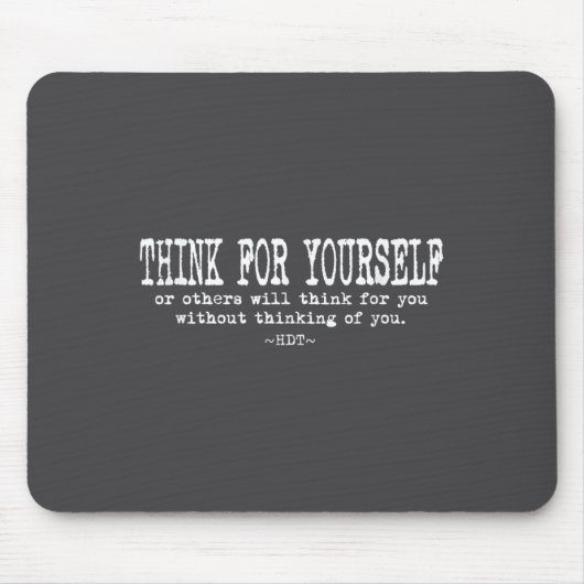 Eau Quote Motivation Insrational - Think For Yours Mousepad (Vorne)