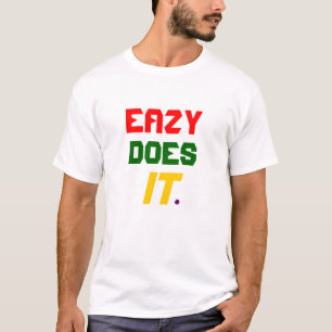 Eazy tut es T-Shirt
