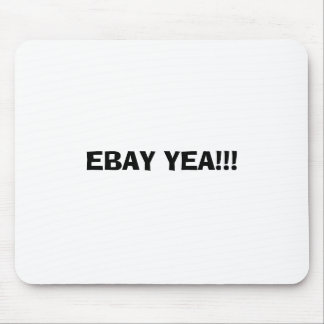 EBAYYEA!!! MOUSEPAD