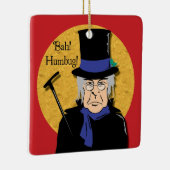 Ebenezer Scrooge Bah! Humbug! Keramikornament (Rechts)