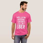 Eber Funny Vorname Hallo Ich bin Phantastisch nenn T-Shirt (Vorne ganz)