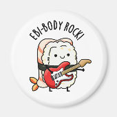 Ebi-body Rock Funny Rocker Sushi Pun Magnet (Vorne)