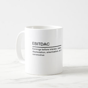 EBITDAC-Tasse Kaffeetasse