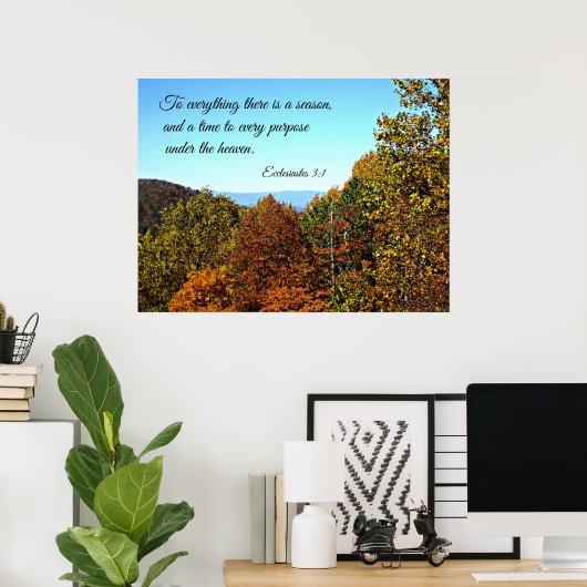Ecclesiastes 3:1 Zu allem gibt es eine Saison. Poster (Heimbüro)
