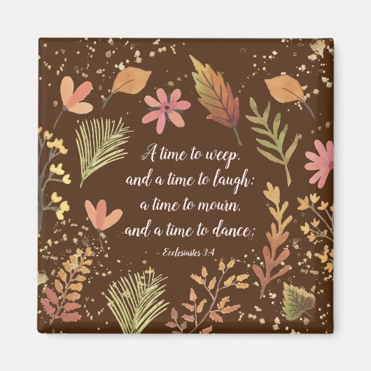 Ecclesiastes 3:4, Zeit zum Weinen, Zeit zum Lachen Magnet (Vorne)