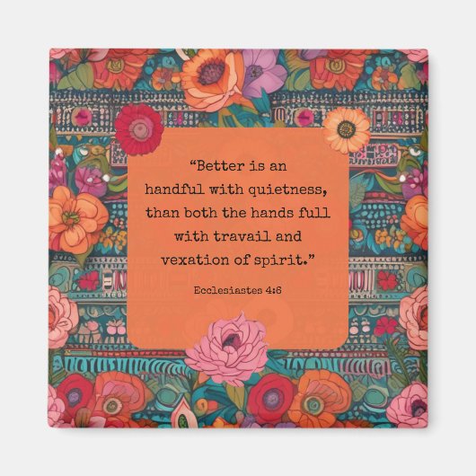 Ecclesiastes 4:6 KJV Verse Ruhe Floral Boho Magnet (Vorne)