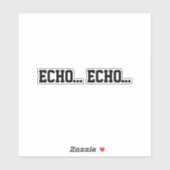 Echo… Echo… Aufkleber (Blatt)