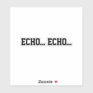 Echo… Echo… Aufkleber