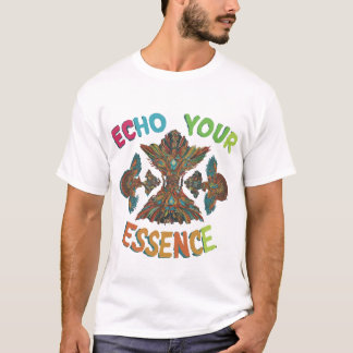 Echo Your Essence T-Shirt