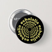 Echolalia Circle Neurodiversity-Stift Text Button (Vorne & Hinten)