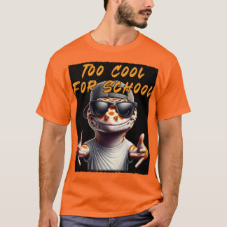 Echse - Zu cool für die Schule T-Shirt