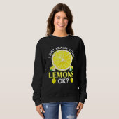 Echt Liebe Lemons Ok Lemonade Sweatshirt (Vorne ganz)