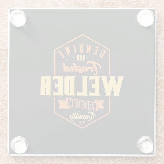 Echt und vertrauenswürdig Welder Glasuntersetzer (Rückseite)