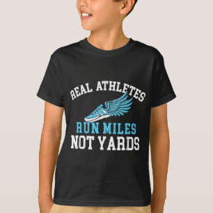Echte Athleten laufen Meilen, aber keine Yards - M T-Shirt