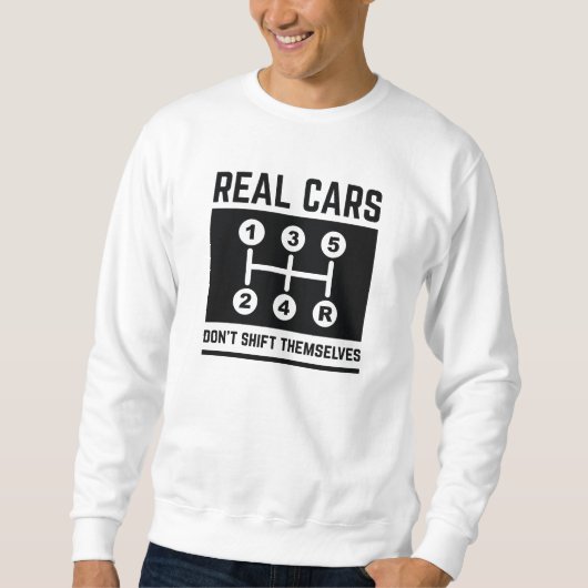 Echte Autos drehen sich nicht um Sweatshirt (Vorderseite)