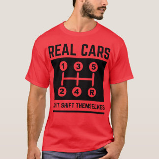 Echte Autos schalten nicht von selbst, Freund Freu T-Shirt