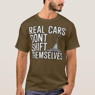 Echte Autos schalten sich selber um 1 T-Shirt