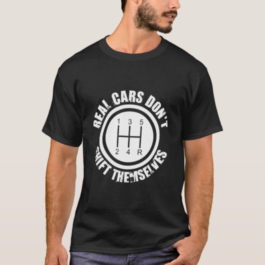 Echte Autos verlagern sich nicht selbst T-Shirt (Vorderseite)