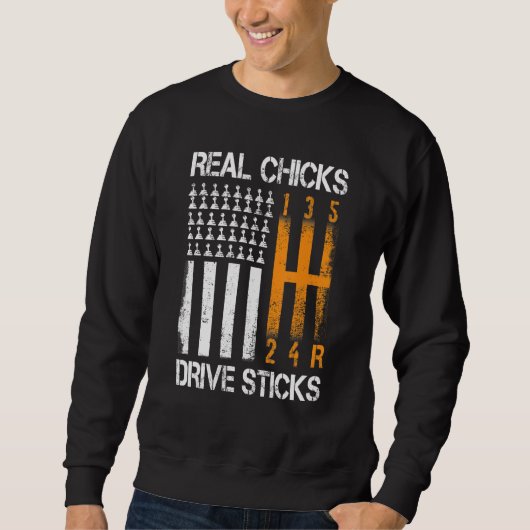 Echte Chicks Drive Sticks manuelle Verschiebung Ra Sweatshirt (Vorderseite)