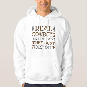 Echte Cowboys baden nicht, sie stauben nur ab Hoodie