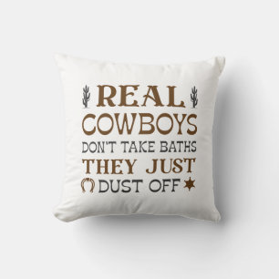 Echte Cowboys baden nicht, sie stauben nur ab Kissen