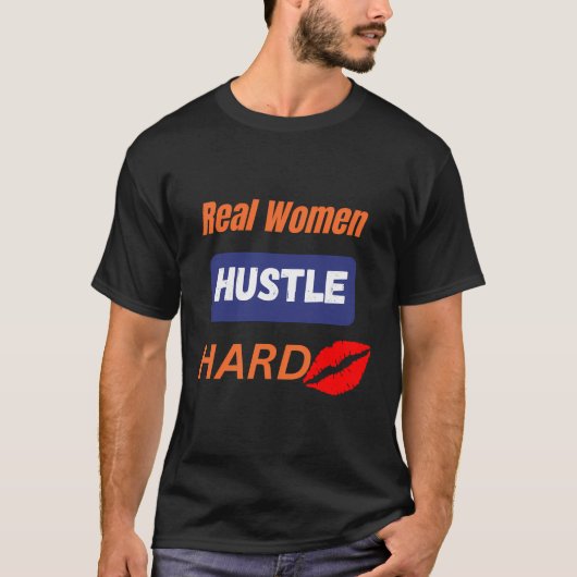 Echte Frauen harte Frauen Girl Super Lips T-Shirts (Vorderseite)