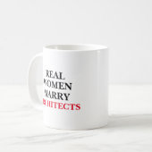 Echte Frauen heiraten Architekten Kaffeetasse (Vorderseite Links)