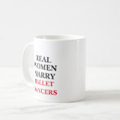 Echte Frauen heiraten Balletttänzer Kaffeetasse (Vorderseite Links)