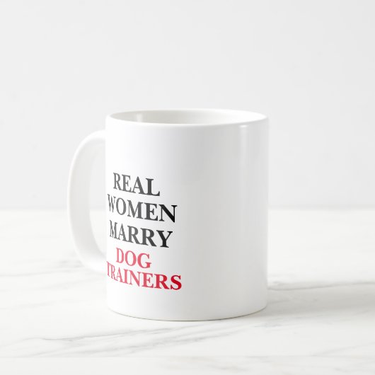Echte Frauen heiraten Dog Trainer Kaffeetasse (Vorderseite Links)