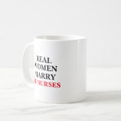 Echte Frauen heiraten Er Nurses Kaffeetasse (Vorderseite Links)