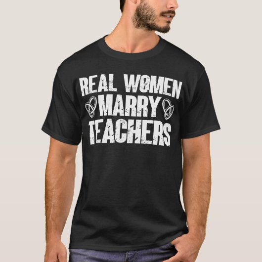 Echte Frauen heiraten Lehrerinnen Funny Sarcastic T-Shirt (Vorderseite)