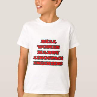 Echte Frauen heiraten Luftfahrtingenieure T-Shirt