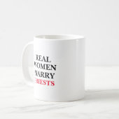 Echte Frauen heiraten Priester Kaffeetasse (Vorderseite Links)