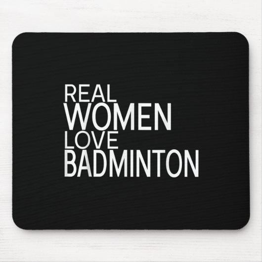 Echte Frauen lieben Badminton-Shuttle-Spruch Damen Mousepad (Vorne)